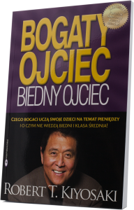 Bogaty Ojciec, Biedny Ojciec - Robert Kiyosaki