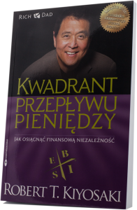 Kwadrant przepływu pieniędzy - Robert Kiyosaki, Sharon L. Lechter